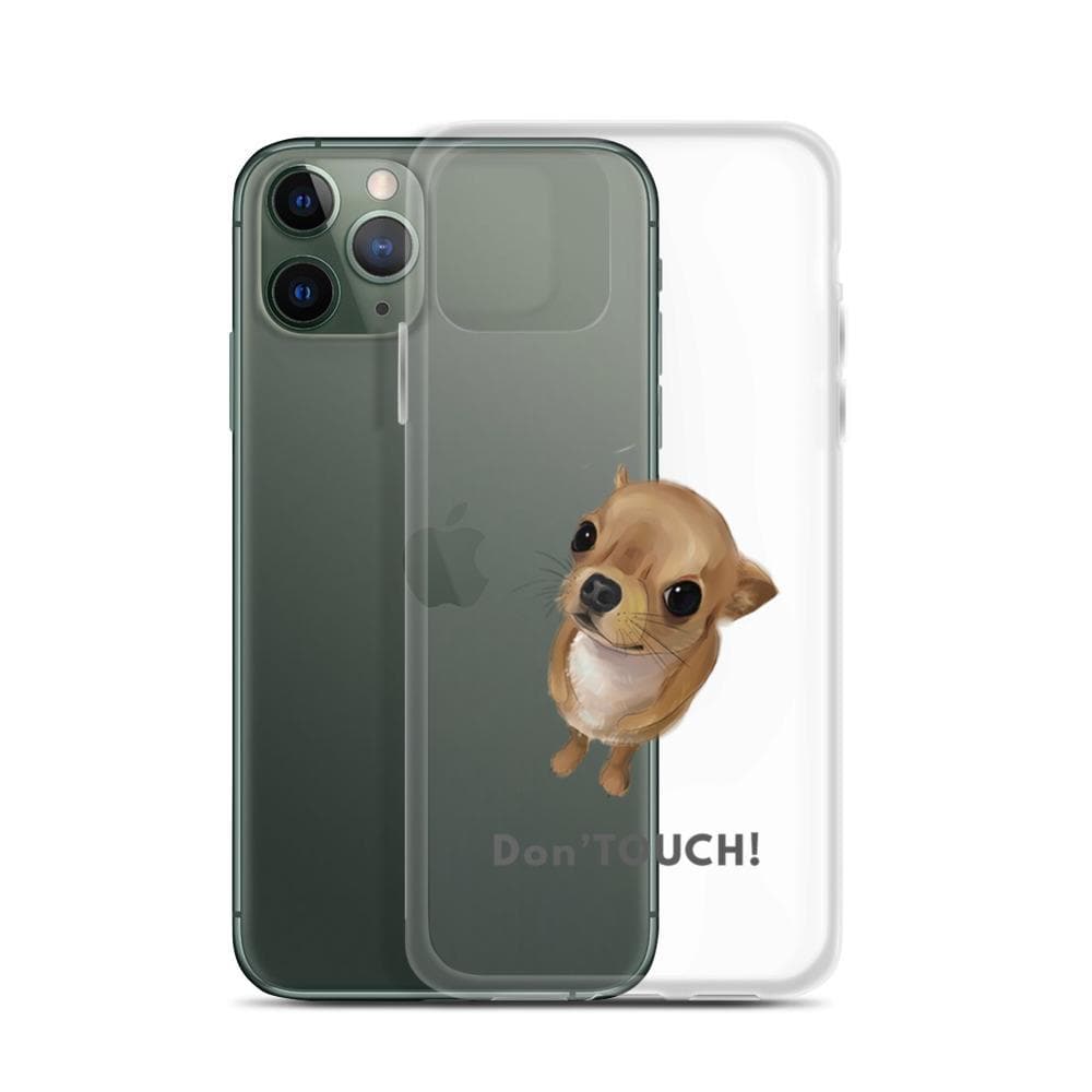 "Don't Touch" my iPhone cover case - Chihuahua We Love
