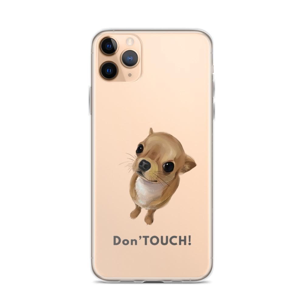 "Don't Touch" my iPhone cover case - Chihuahua We Love