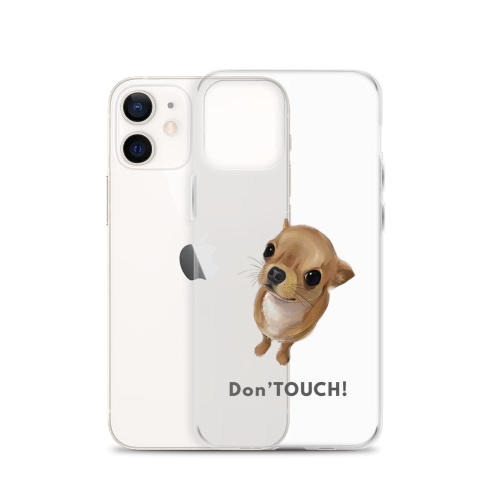 "Don't Touch" my iPhone cover case - Chihuahua We Love