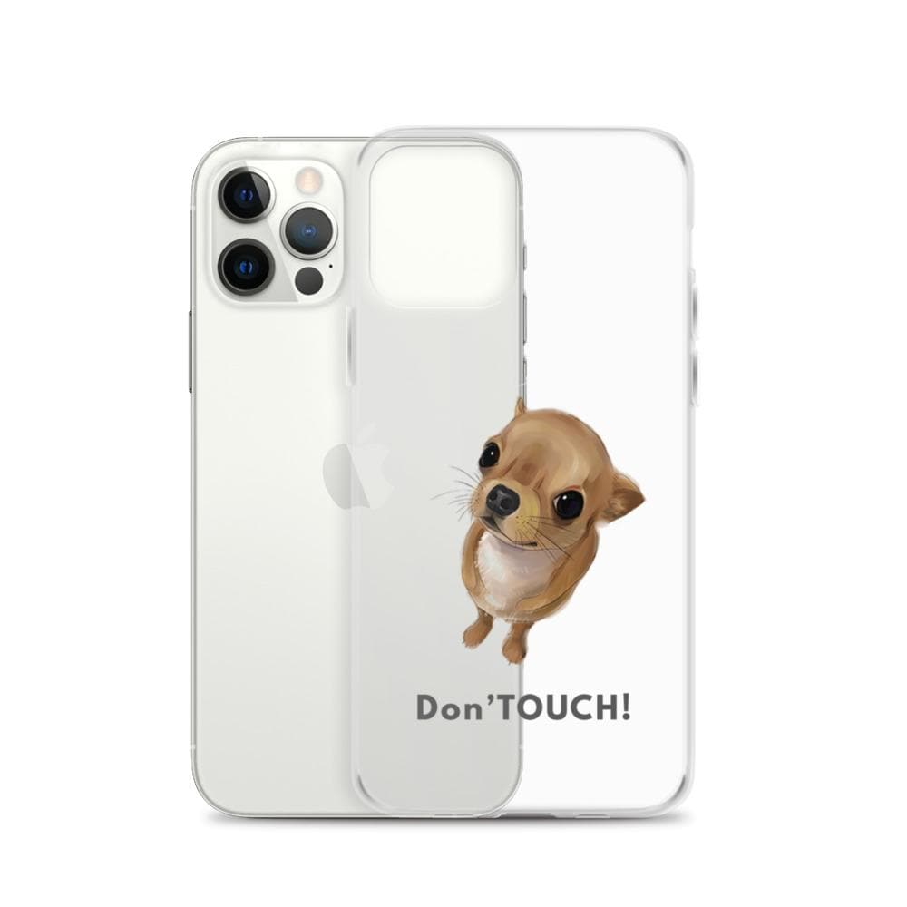 "Don't Touch" my iPhone cover case - Chihuahua We Love