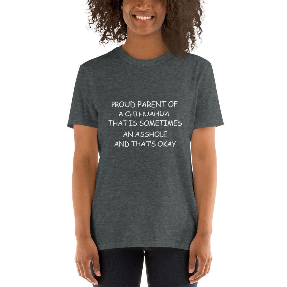 "Proud Parent" Unisex T-shirt - Chihuahua We Love