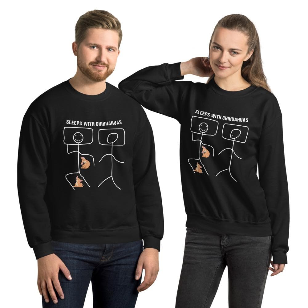 Unisex "Sleeps with Chihuahuas" Sweatshirt - Chihuahua We Love
