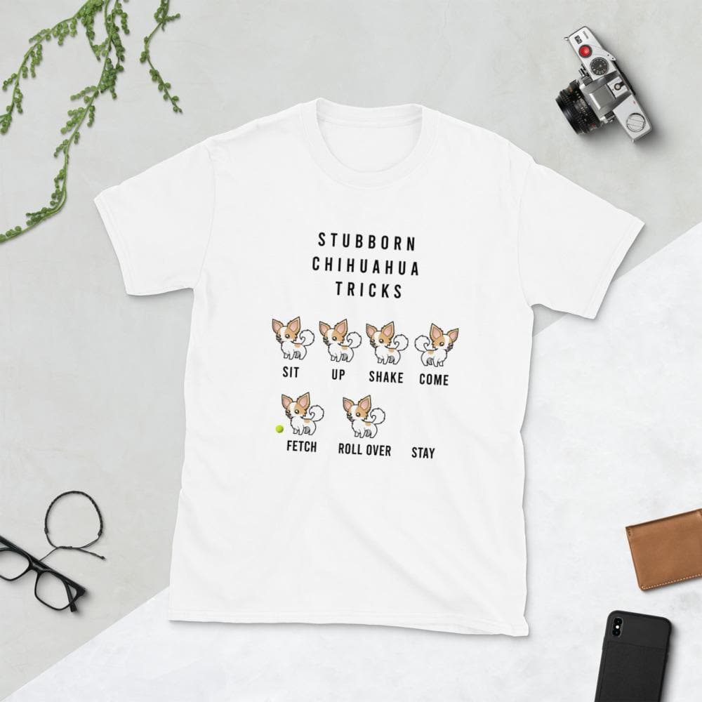 Stubborn Chihuahua Tricks T-shirt - Chihuahua We Love