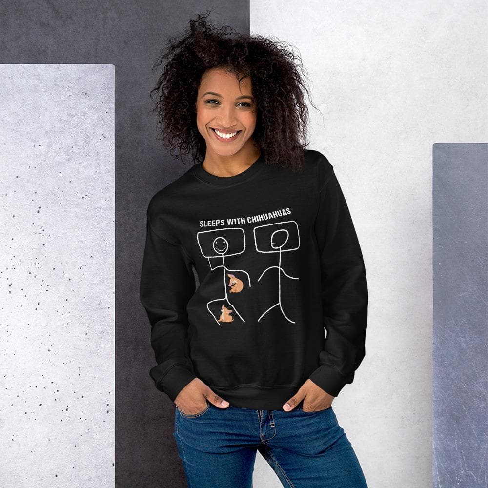 Unisex "Sleeps with Chihuahuas" Sweatshirt - Chihuahua We Love