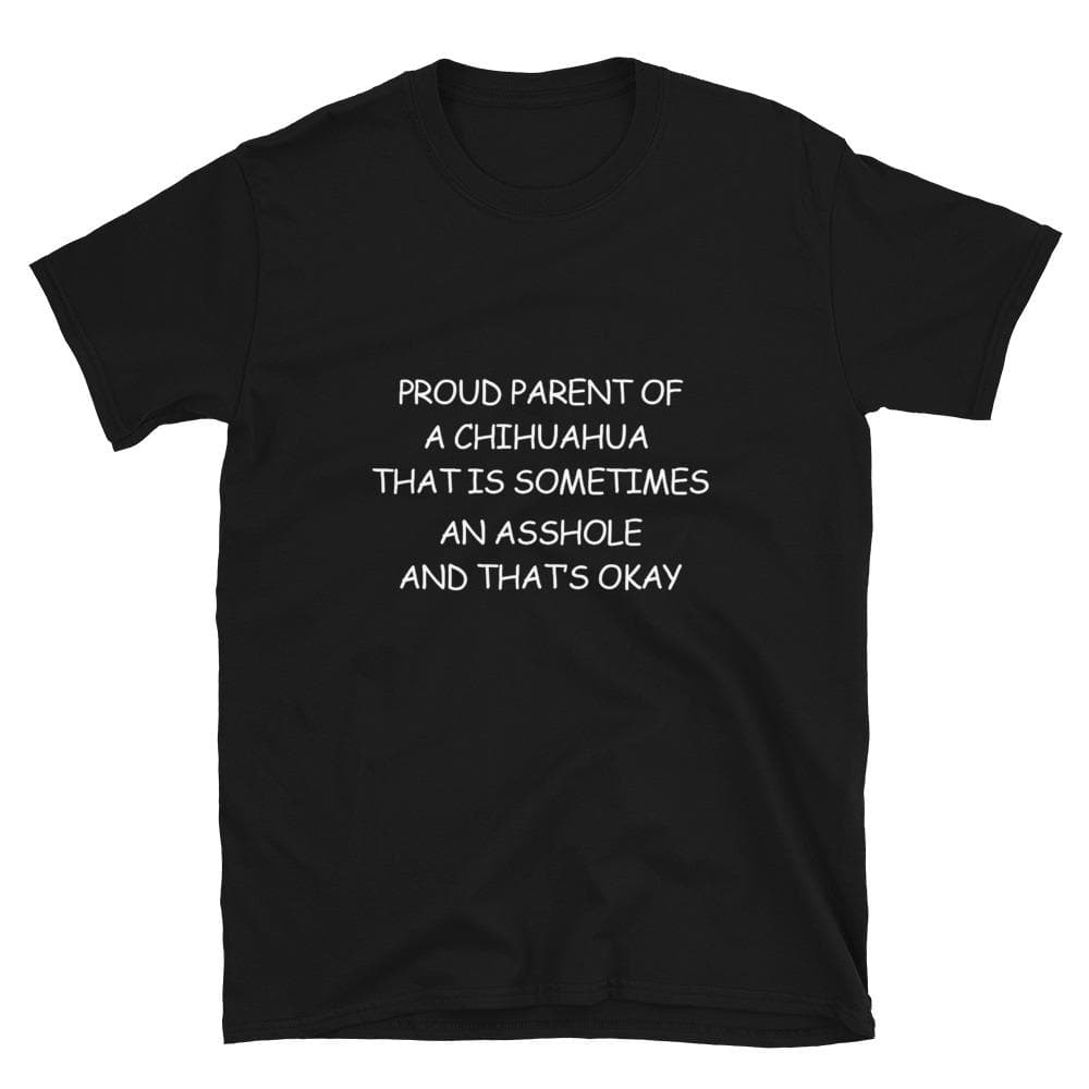 "Proud Parent" Unisex T-shirt - Chihuahua We Love