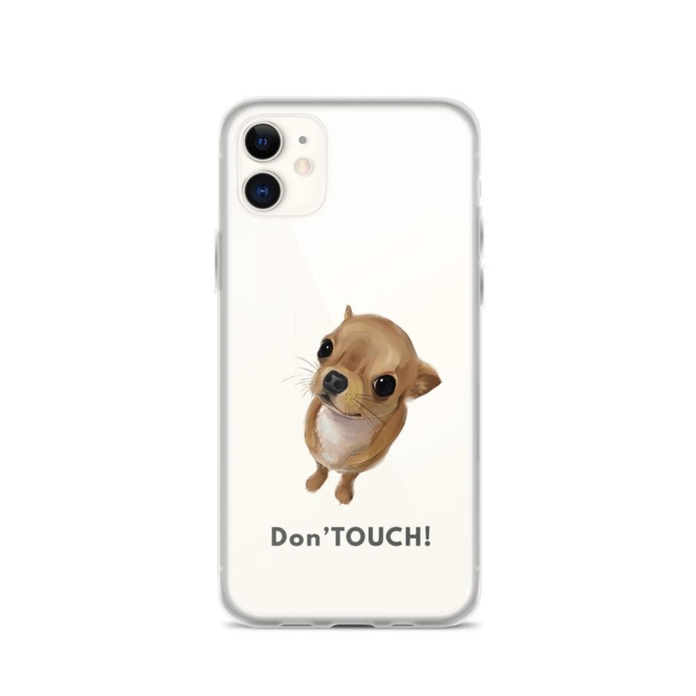 Don't Touch" my iPhone cover case  Chihuahua We Love