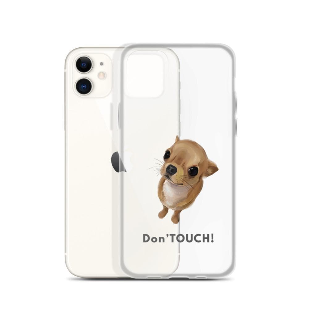 "Don't Touch" my iPhone cover case - Chihuahua We Love