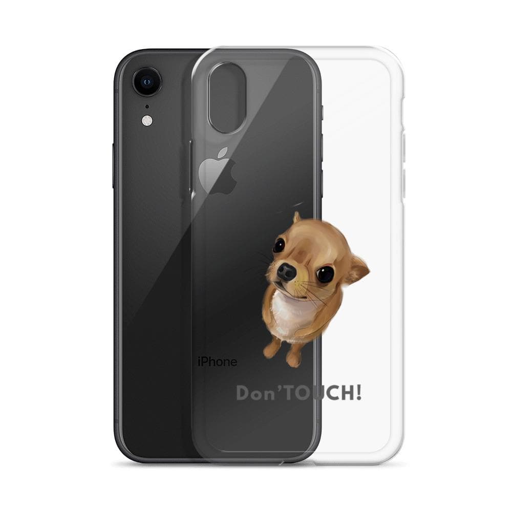 "Don't Touch" my iPhone cover case - Chihuahua We Love